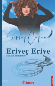 Eriveç Erive;Sen de Denesene