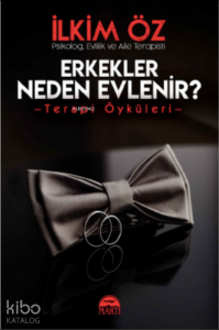 Erkekler Neden Evlenir?