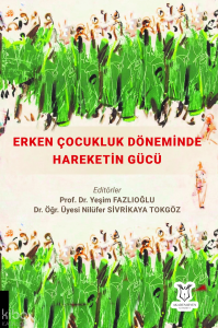 Erken Çocukluk Döneminde Hareketin Gücü