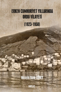 Erken Cumhuriyet Yıllarında Ordu Vilayeti (1923 – 1950)