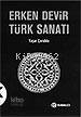 Erken Devir Türk Sanatı