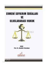 Ermeni Soykırım İddiaları Ve Uluslararası Hukuk