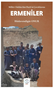 Ermeniler;Millet-i Sâdıka'dan Hayk'ın Çocuklarına