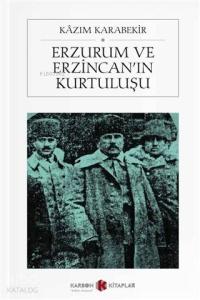 Erzurum ve Erzincan'ın Kurtuluşu (Cep Boy)