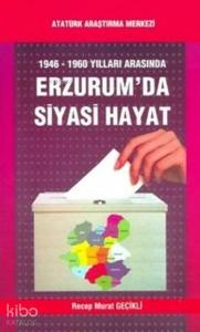 Erzurumda Siyasi Hayat