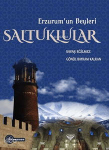 Erzurumun Beyleri - Saltuklular