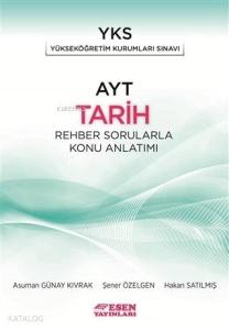 Esen Yayınları AYT Tarih Rehber Sorularla Konu Anlatımı Esen 