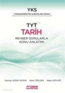 Esen Yayınları TYT Tarih Rehber Sorularla Konu Anlatımı Esen 