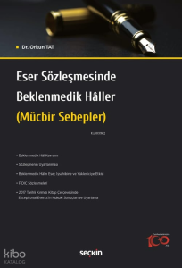Eser Sözleşmesinde Beklenmedik Hâller;Mücbir Sebepler