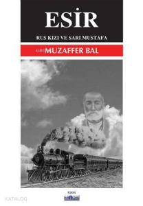 Esir; Rus Kızı ve Sarı Mustafa