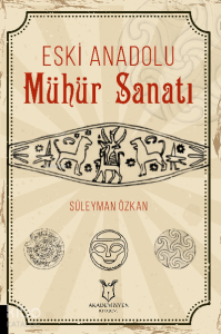 Eski Anadolu Mühür Sanatı