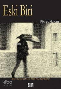 Eski Biri; Necati Cumalı 2014 Şiir Özel Jüri Ödülü