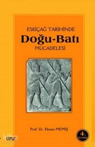 Eski Çağ Tarihinde Doğu Batı Mücadelesi