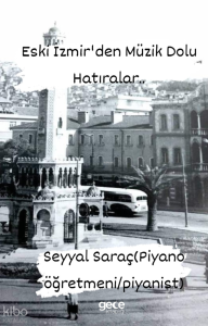 Eski İzmirden Müzik Dolu Hatıralar