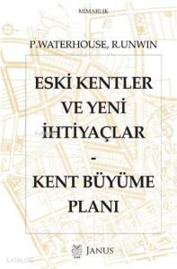Eski Kentler ve Yeni İhtiyaçlar; Kent Büyüme Planı