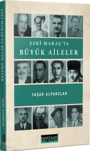 Eski Maraş’ta Büyük Aileler