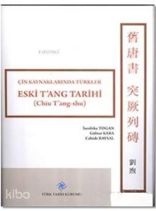 Eski T'ang Tarihi; Çin Kaynaklarında Türkler
