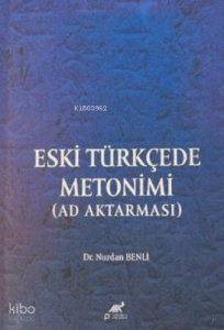 Eski Türkçede Metonimi (AD Aktarması)
