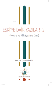 Eski’ye Dair Yazılar 2;Nesre ve Hikâyesine Dair