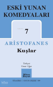 Eski Yunan Komedyaları 7 - Kuşlar