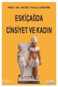 Eskiçağda Cinsiyet ve Kadın