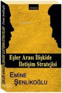 Eşler Arası İlişkide İletişim Stratejisi