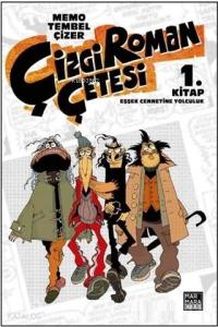 Eşşek Cennetine Yolculuk - Çizgi Roman Çetesi 1. Kitap