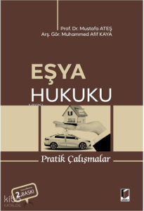 Eşya Hukuku Pratik Çalışmalar