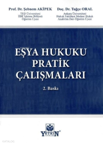 Eşya Hukuku Pratik Çalışmaları