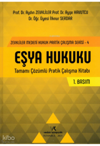Eşya Hukuku Tamamı Çözümlü Pratik Çalışma Kitabı