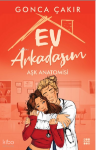 Ev Arkadaşım ;Aşk Anatomisi