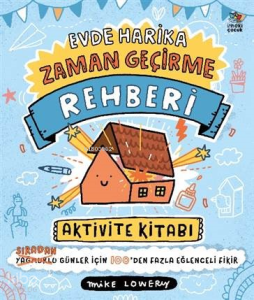 Evde Harika Zaman Geçirme Rehberi