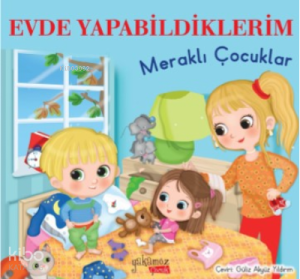 Evde Yapabildiklerim ;Meraklı Çocuklar