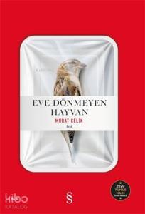 Eve Dönmeyen Hayvan