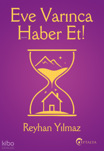 Eve Varınca Haber Et