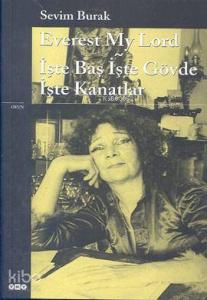 Everest My Lord; İşte Baş İşte Gövde İşte Kanatlar