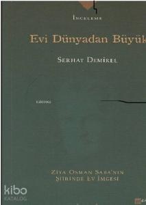 Evi Dünyadan Büyük