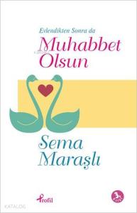 Evlendikten Sonra da Muhabbet Olsun