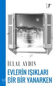 Evlerin Işıkları Bir Yanıp Bir Sönerken