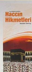 Evliyanın Dilinden Haccın Hikmetleri