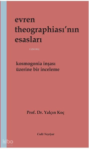 Evren Theographia'sının Esasları - Kosmogonia İnşası Üzerine Bir İnceleme