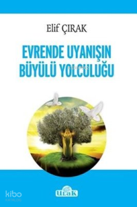Evrende Uyanışın Büyülü Yolculuğu