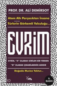 Evrim Atom Altı Parçacıktan İnsana ;Türlerin Görkemli Yolculuğu