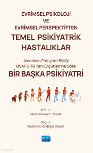 Evrimsel Psikoloji ve Evrimsel Perspektiften Temel Psikiyatrik Hastalıklar