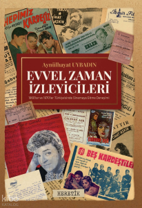 Evvel Zaman İzleyicileri;1960’lar ve Sinemaya Gitme Deneyimi