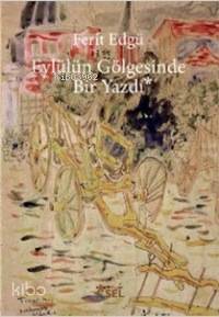 Eylülün Gölgesinde Bir Yazdı