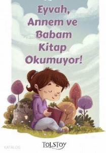 Eyvah Annem ve Babam Kitap Okumuyor