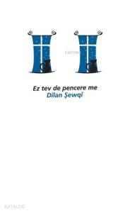 Ez Tev De Pencere Me