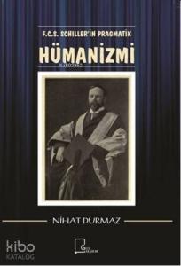 F.C.S. Schiller'i̇n Pragmati̇k Hümani̇zmi