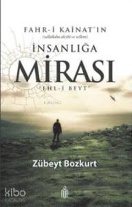 Fahr-i Kainat'ın İnsanlığa Mirası Ehl-i Beyt